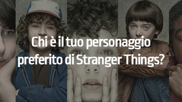 Chi è Il Tuo Fidanzato In Stranger Things